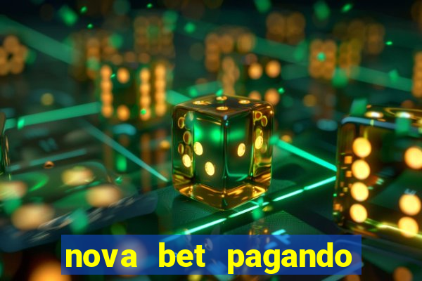 nova bet pagando no cadastro